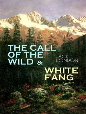 cover image of THE CALL OF THE WILD & WHITE FANG